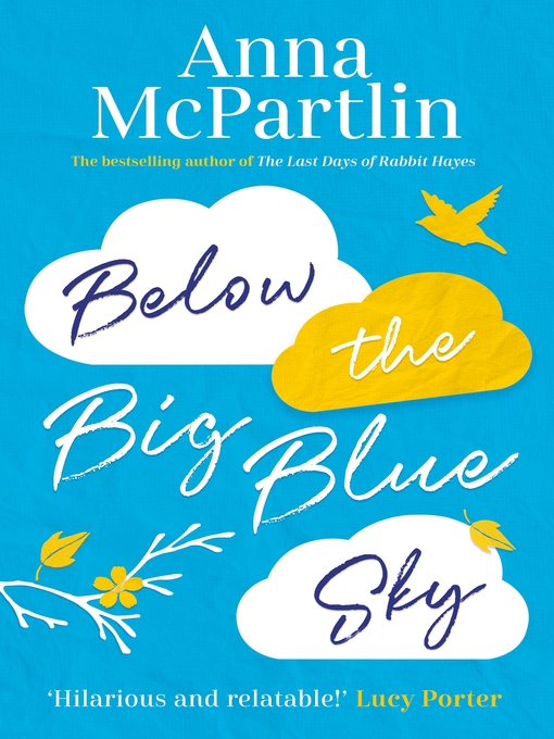 Title details for Below the Big Blue Sky by Anna McPartlin - Wait list